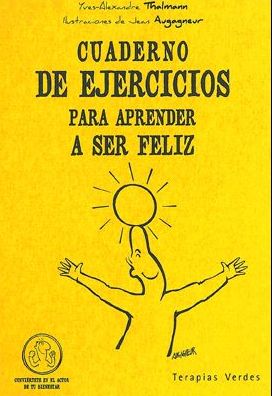 Libro Cuaderno De Ejercicios para Aprender a Ser Feliz (2011)