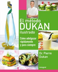 Libro El Metodo Dukan Ilustrado: Como Adelgazar Rapidamente y para Siem Pre (2010)