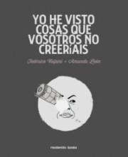 Portada de Yo He Visto Cosas Que Vosotros No Creeriais