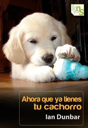Libro Ahora Que Ya Tienes Tu Cachorro (2012)