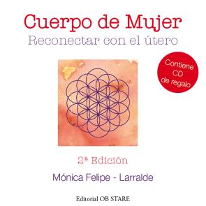 Libro Cuerpo De Mujer: Reconectar con el Utero (2ª Ed.) (2014)