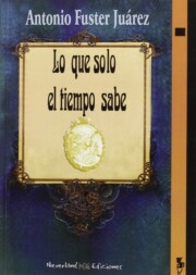 Libro Lo Que Solo el Tiempo Sabe (2014)