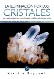 Portada de La Iluminacion por los Cristales: Trilogia De los Cristales I