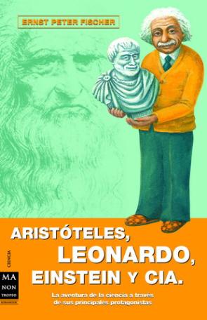 Aristoteles, Leonardo, Einstein y Cia (2006)