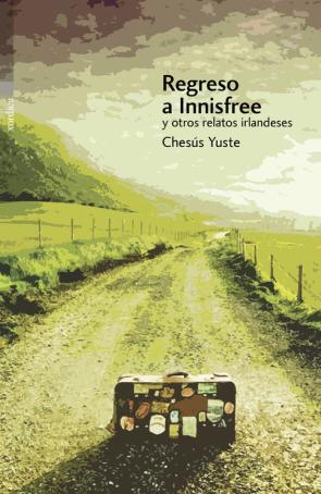 Regreso a Innisfree y Otros Relatos Irlandeses (2015)