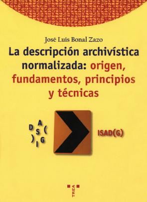 Libro Descripcion Archivistica Normalizada: Origen, Fundamentos, Princi Pios y Tecnicas (2001)