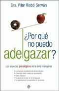 Libro ¿ por Que No Puedo Adelgazar ? los Aspectos Psicologicos De la Di Eta Inteligente (2008)