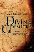 Libro La Divina Geometria: un Viaje Iniciatico a la Geometria Sagrada a L Alcance De Todos (2008)