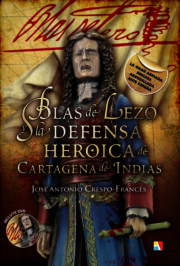 Portada de Blas De Lezo y la Defensa Heroica De Cartagena De Indias