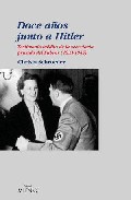 Libro Doce Años Junto a Hitler: Testimonio Inedito De la Secretaria Pri Vada del Fuhrer (2005)