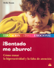 Portada de ¡sentado Me Aburro!: Como Tratar la Hiperactividad y la Falta De Atencion