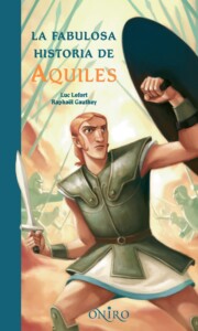 Portada de La Fabulosa Historia De Aquiles