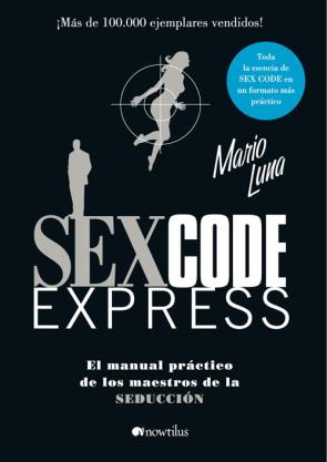 Libro Sex Code Express: el Manual Practico De los Maestros De la Seducc Ion (2009)
