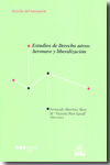 Libro Estudios De Derecho Aereo: Aeronave y Liberalizacion (2009)