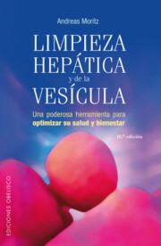 Portada de Limpieza Hepatica y De la Vesicula: Una Poderosa Herramienta para Optimizar Su Salud y Bienestar