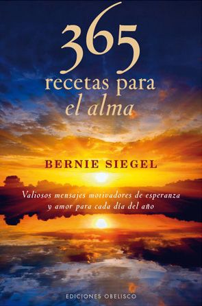 Libro 365 Recetas para el Alma: Valiosos Mensajes Motivadores De Espera Nza y Amor para Cada Dia del Año (2011)