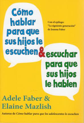 Libro Como Hablar para Que Sus Hijos Le Escuchen y Escuchar para Que Su S Hijos Le Hablen (2013)