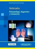 Libro Artrosis: Fisiopatologia, Diagnostico y Tratamiento (2010)