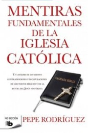 Portada de Mentiras Fundamentales De la Iglesia Catolica