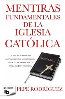 Libro Mentiras Fundamentales De la Iglesia Catolica (2012)
