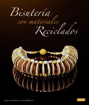 Libro Bisuteria con Materiales Reciclados (2013)