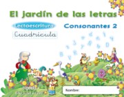 Portada de El Jardin De las Letras. Lectoescritura. Cuaderno 2. Cuadricula.