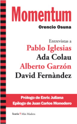 Libro Momentum: Entrevistas a Pablo Iglesias, Ada Colau, Alberto Garzon , David Fernandez (2015)