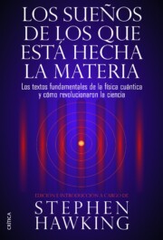Portada de Los Sueños De los Que Esta Hecha la Materia: los Textos Fundament Ales De la Fisica Cuantica y Como Revolucionaron la Ciencia