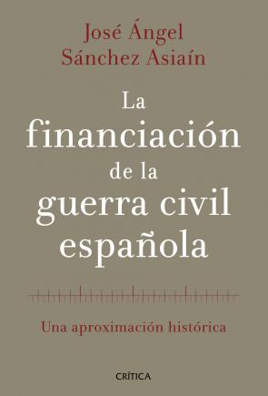 Libro La Financiacion De la Guerra Civil Española (premio Nacional De H Istoria De España 2014) (2014)