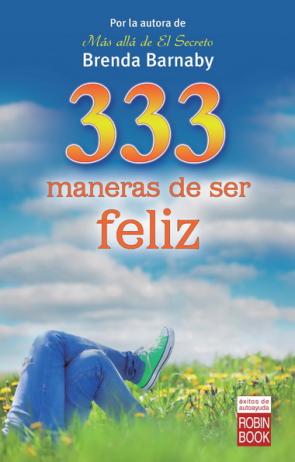 Libro 333 Maneras De Ser Feliz (2013)