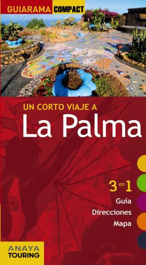 Libro Un Corto Viaje a la Palma 2012 (guiarama Compact): 3 en 1 Guia, D Irecciones, Mapa (2012)