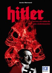 Libro Hitler la Ira y la Rabia De Una Victimizacion (2013)