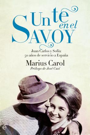 Libro Un Te en el Savoy: 50 Años De Amor, Profesionalidad y Servicio a España (2012)