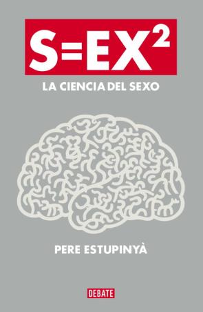 Libro S=ex2 la Ciencia del Sexo (2013)