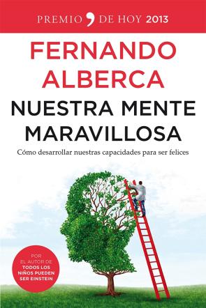 Libro (pe) Nuestra Mente Maravillosa: Como Desarrollar Nuestras Capacidades para Ser Felices (2013)