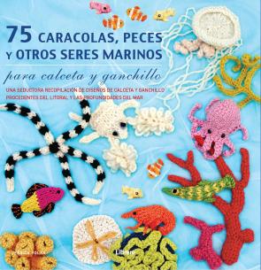 Libro 75 Caracolas, Peces y Otros Seres Marinos: para Calceta y Ganchil Lo (2012)