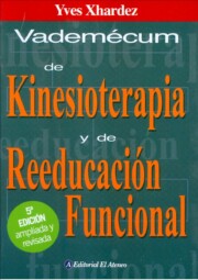 Libro Vademecum De Kinesioterapia y De Reeducacion Funcional (5ª Ed Amp Liada y Revisada): Tecnicas, Patologias E Indicaciones De Tratamiento (2012)