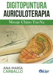 Portada de Digitopuntura Auriculoterapia: Masaje Chino Tui Na
