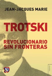Portada de Trotski: Revolucionario Sin Fronteras