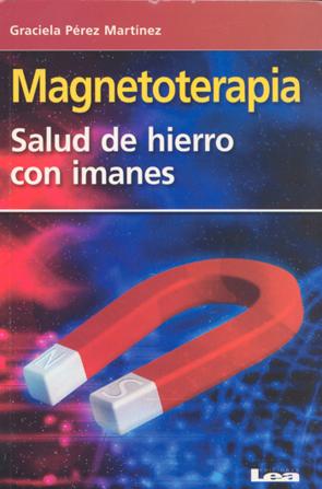 Libro Magnetoterapia: Salud De Hierro con Imanes (2014)