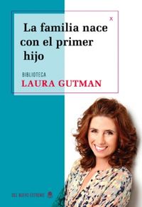 Libro La Familia Nace con el Primer Hijo (2013)