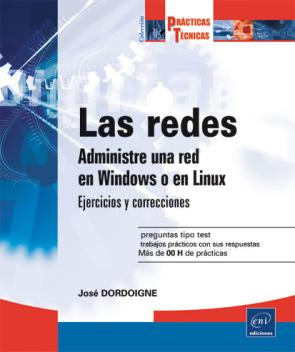 Libro Las Redes: Administre Una Red en Windows O en Linux: Ejercicios y Soluciones (2015)