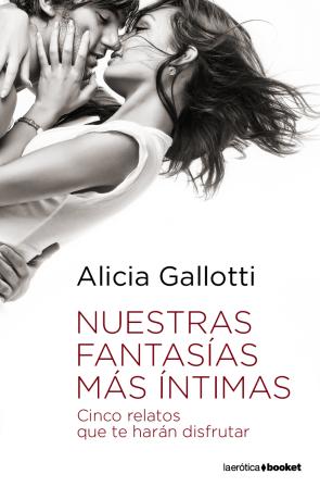 Libro Nuestras Fantasias Mas Intimas: Cinco Relatos Que Te Haran Disfru Tar (2010)
