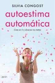Libro Autoestima Automatica: Cree en Ti y Alcanza Tus Metas (2015)