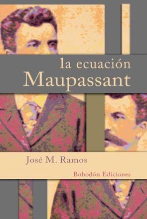 Libro La Ecuacion Maupassant (2011)