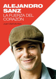 Libro Alejandro Sanz. la Fuerza del Corazon (2013)