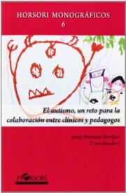 Portada de El Autismo, un Reto para la Colaboracion Entre Clinicos y Pedagog Os