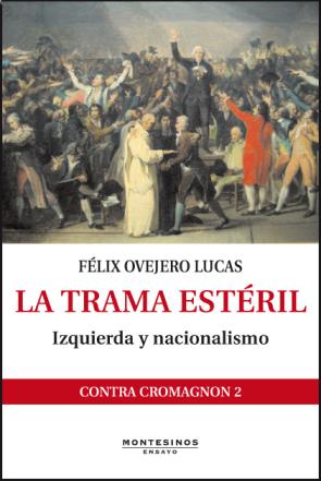 Libro La Trama Esteril: Izquierda y Nacionalismo (montesinos) (2011)