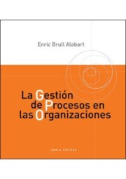 Portada de La Gestion De Procesos en las Organizaciones