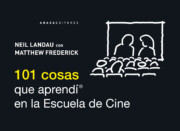Portada de 101 Cosas Que Aprendi en la Escuela De Cine